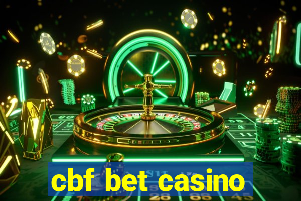 cbf bet casino