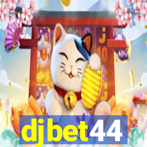 djbet44