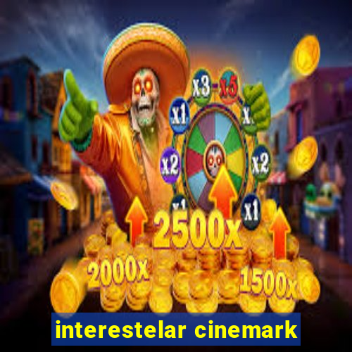 interestelar cinemark