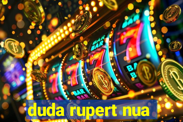 duda rupert nua