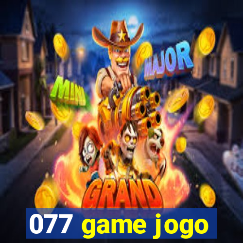 077 game jogo