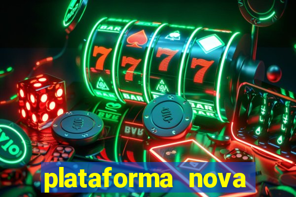 plataforma nova pagando cassino