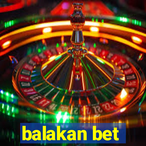 balakan bet