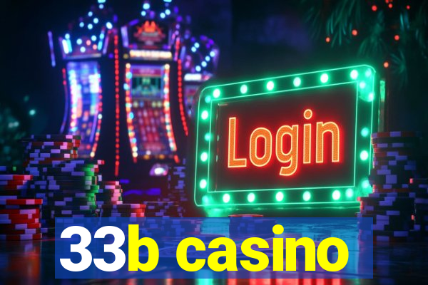 33b casino