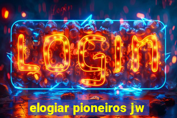 elogiar pioneiros jw