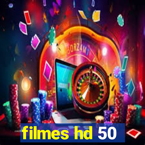 filmes hd 50