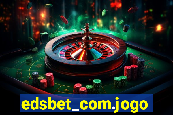 edsbet_com.jogos.app