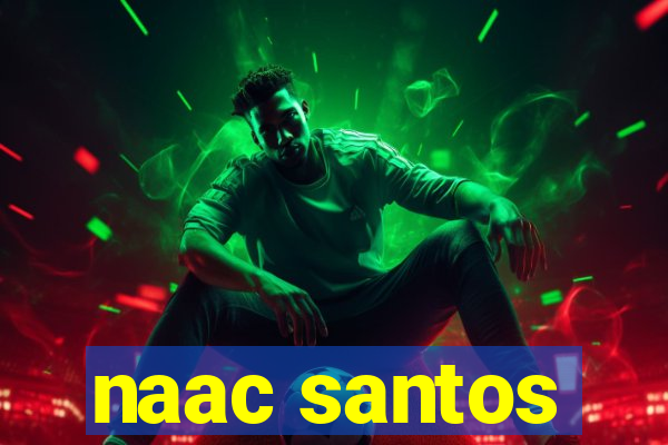 naac santos