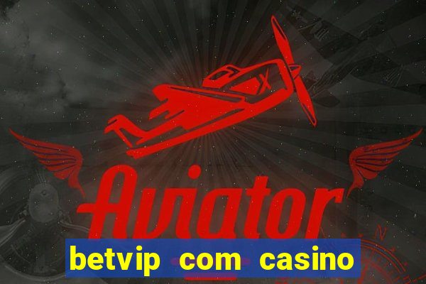 betvip com casino pgsoft fortune tiger