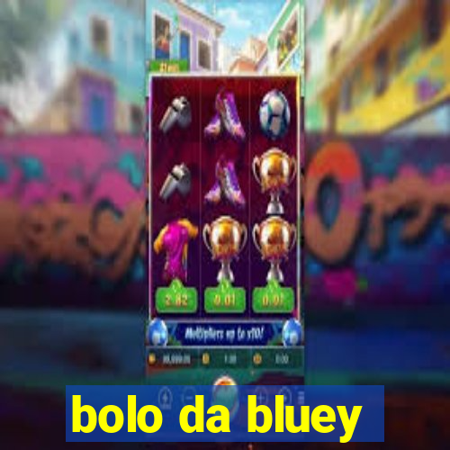 bolo da bluey