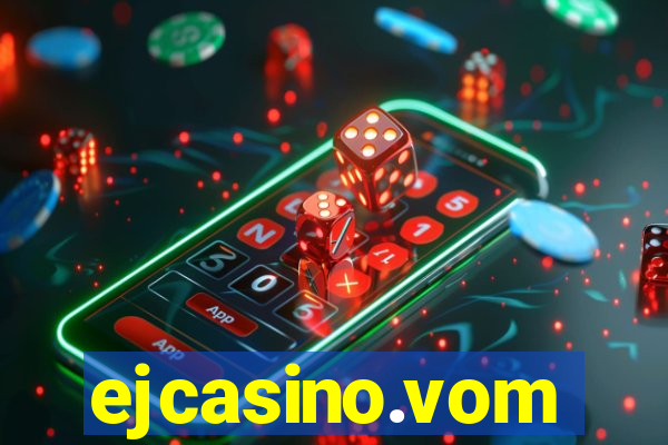 ejcasino.vom