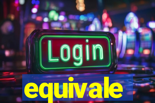 equivale