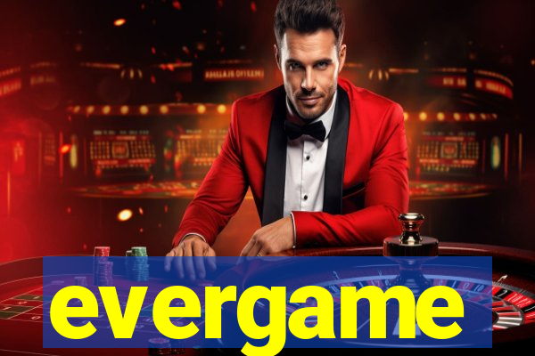 evergame