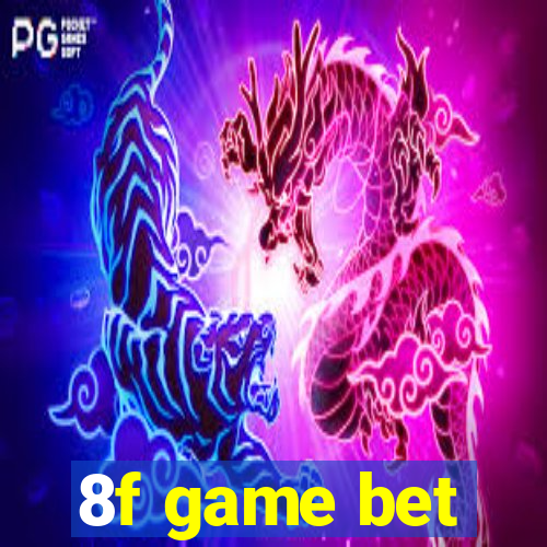 8f game bet