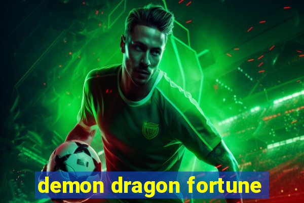 demon dragon fortune