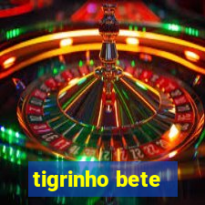 tigrinho bete