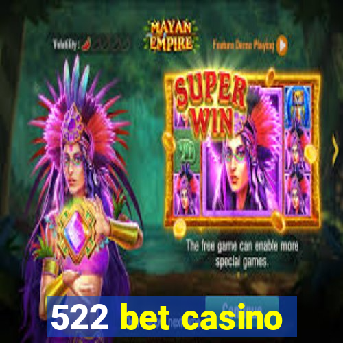 522 bet casino