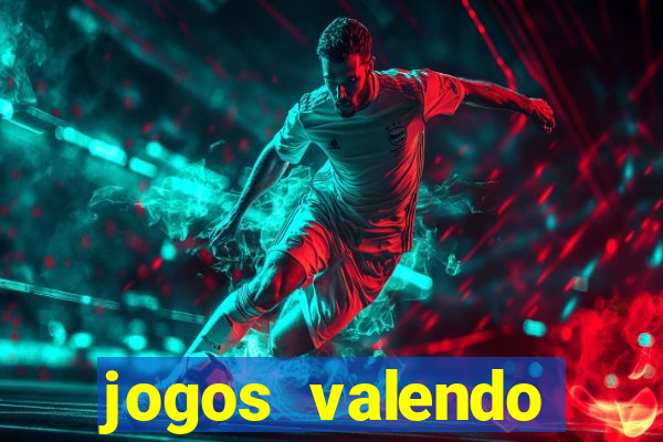 jogos valendo dinheiro online