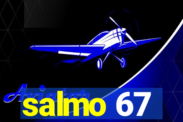 salmo 67