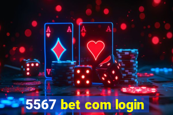 5567 bet com login