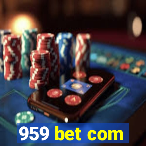 959 bet com