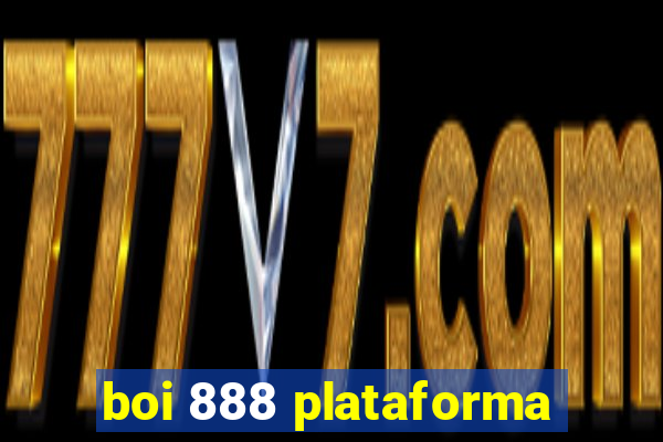 boi 888 plataforma