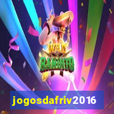 jogosdafriv2016