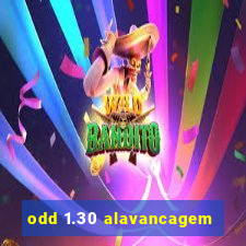 odd 1.30 alavancagem