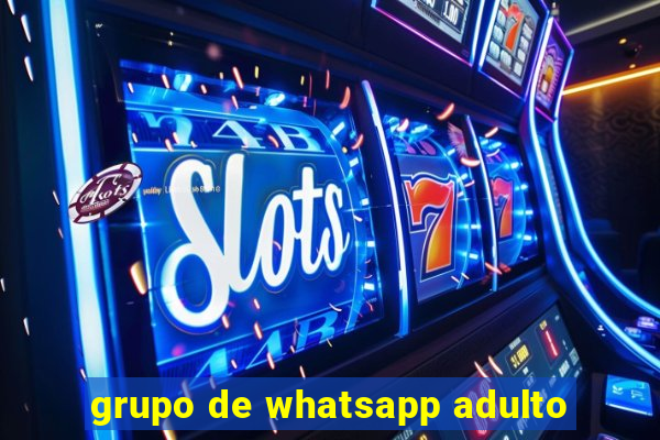 grupo de whatsapp adulto