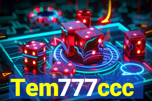 Tem777ccc