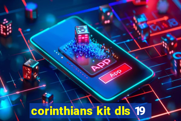 corinthians kit dls 19