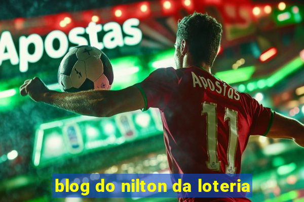 blog do nilton da loteria