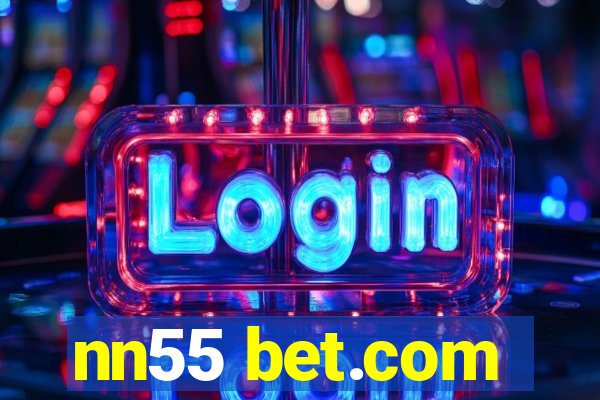 nn55 bet.com