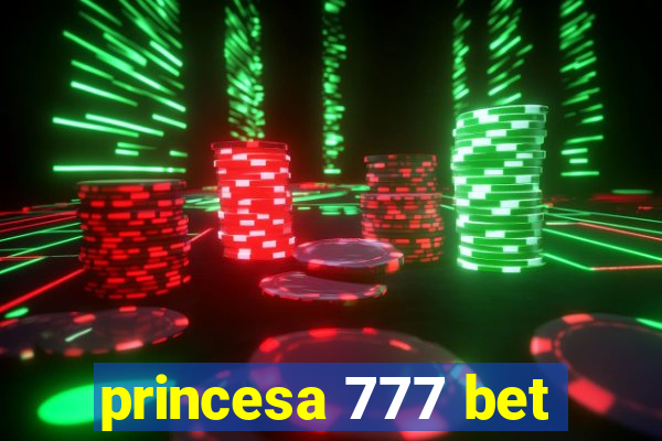 princesa 777 bet