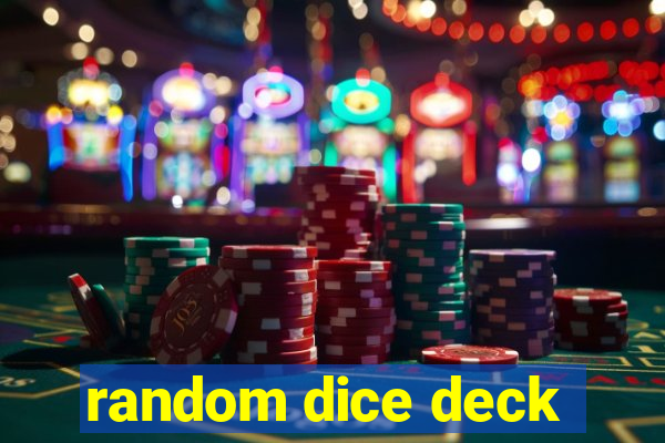 random dice deck