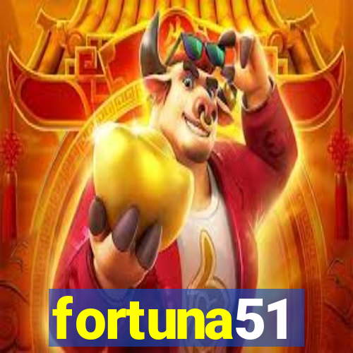 fortuna51