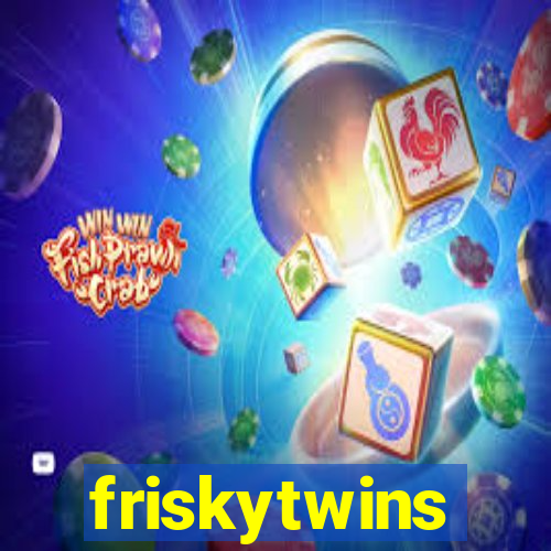 friskytwins