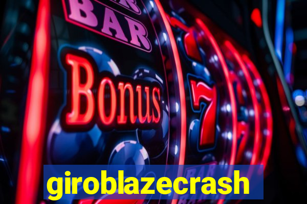 giroblazecrash