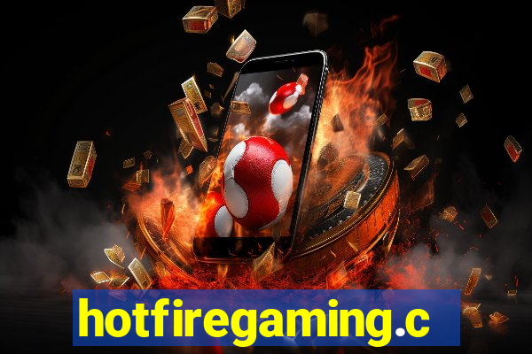 hotfiregaming.com