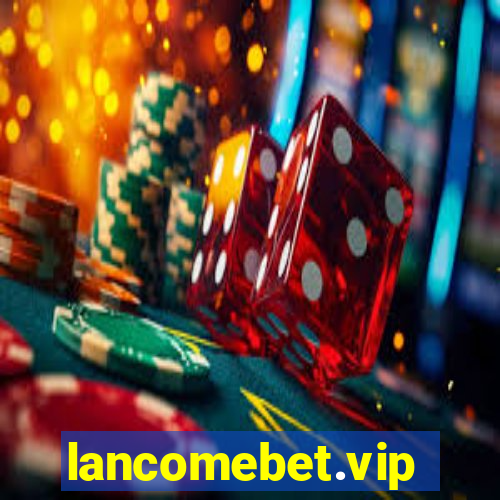 lancomebet.vip