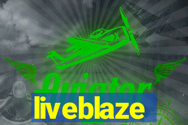 liveblaze