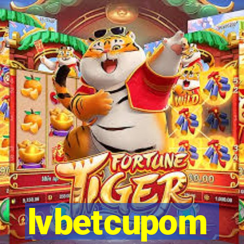 lvbetcupom