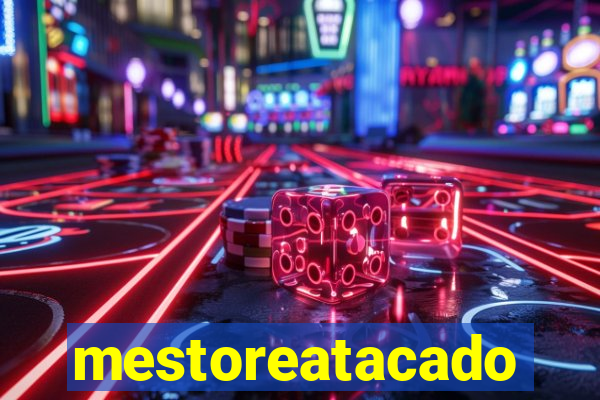 mestoreatacado