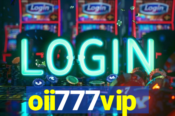 oii777vip