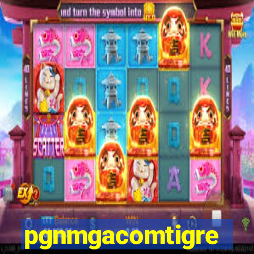 pgnmgacomtigre