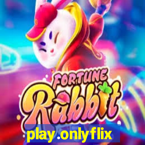 play.onlyflix