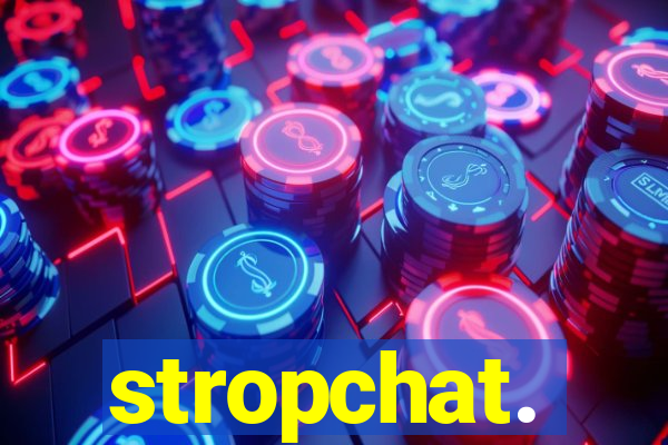 stropchat.