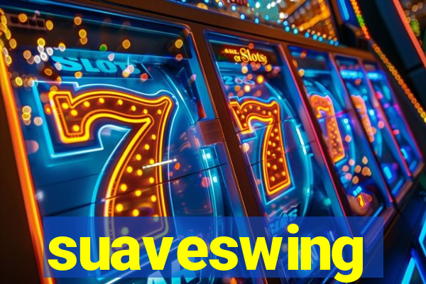 suaveswing