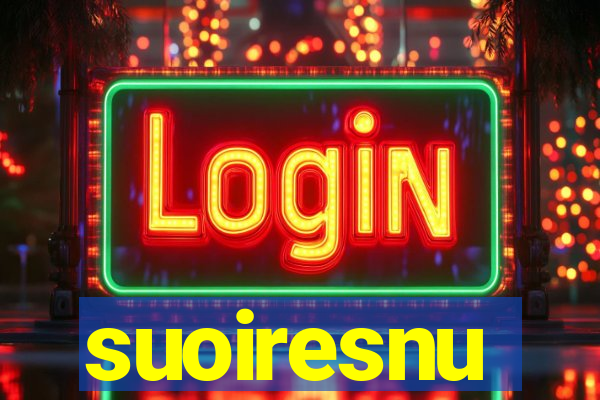 suoiresnu