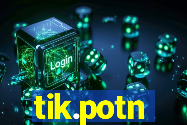 tik.potn